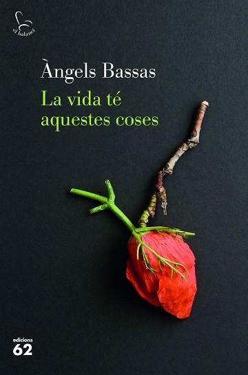 VIDA TÉ AQUESTES COSES, LA | 9788429777154 | BASSAS, ÀNGELS | Llibreria Aqualata | Comprar llibres en català i castellà online | Comprar llibres Igualada