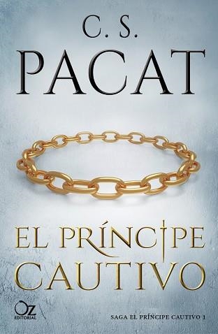 PRÍNCIPE CAUTIVO, EL (SAGA EL PRÍNCIPE CAUTIVO 1) | 9788416224982 | PACAT, C. S. | Llibreria Aqualata | Comprar llibres en català i castellà online | Comprar llibres Igualada