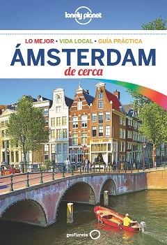 ÁMSTERDAM DE CERCA (LONELY PLANET) | 9788408185130 | LE NEVEZ, CATHERINE / BLASI, ABIGAIL | Llibreria Aqualata | Comprar llibres en català i castellà online | Comprar llibres Igualada