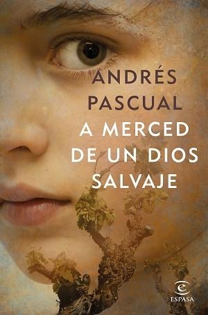 A MERCED DE UN DIOS SALVAJE | 9788467052718 | PASCUAL, ANDRÉS | Llibreria Aqualata | Comprar llibres en català i castellà online | Comprar llibres Igualada