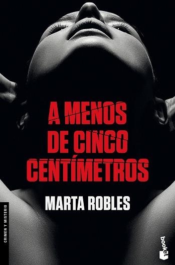 A MENOS DE CINCO CENTÍMETROS | 9788467053234 | ROBLES, MARTA | Llibreria Aqualata | Comprar llibres en català i castellà online | Comprar llibres Igualada