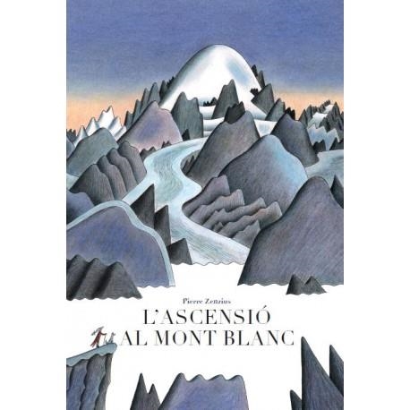 ASCENSIÓ AL MONT BLANC, L' | 9788415315544 | ZENZIUS, PIERRE | Llibreria Aqualata | Comprar llibres en català i castellà online | Comprar llibres Igualada