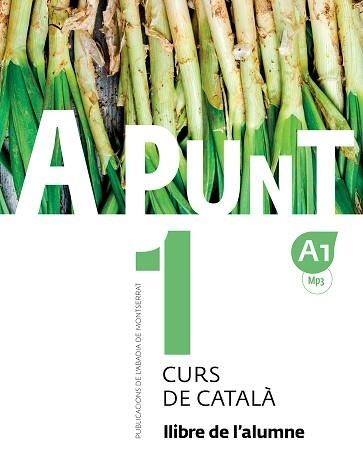 A PUNT. CURS DE CATALÀ. LLIBRE DE L'ALUMNE, 1 (A1) | 9788498839906 | VILAGRASA GRANDIA, ALBERT / Y OTROS | Llibreria Aqualata | Comprar llibres en català i castellà online | Comprar llibres Igualada