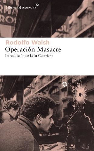 OPERACIÓN MASACRE | 9788417007621 | WALSH, RODOLFO | Llibreria Aqualata | Comprar llibres en català i castellà online | Comprar llibres Igualada