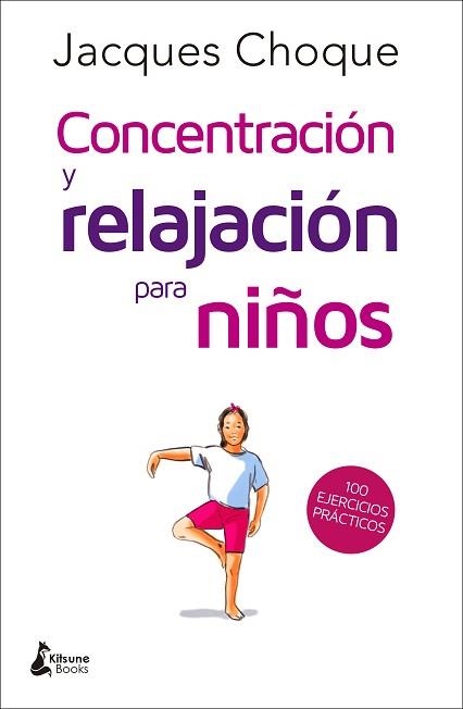 CONCENTRACIÓN Y RELAJACIÓN PARA NIÑOS | 9788416788217 | CHOQUE, JACQUES | Llibreria Aqualata | Comprar llibres en català i castellà online | Comprar llibres Igualada