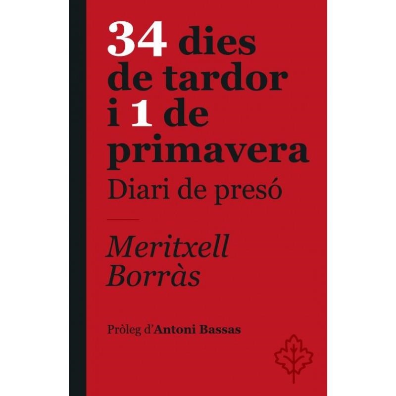 34 DIES DE TARDOR I 1 DE PRIMAVERA. DIARI DE PRESÓ | 9788415315568 | BORRÀS, MERITXELL | Llibreria Aqualata | Comprar llibres en català i castellà online | Comprar llibres Igualada