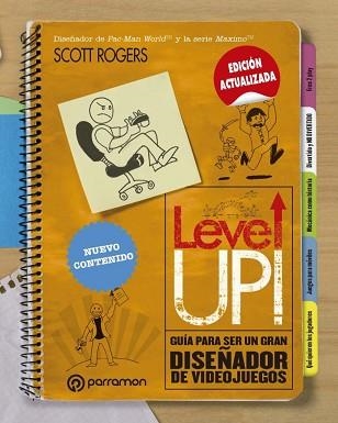 LEVEL UP! GUÍA PARA SER UN GRAN DISEÑADOR DE VIDEOJUEGOS | 9788434214347 | ROGERS, SCOTT | Llibreria Aqualata | Comprar llibres en català i castellà online | Comprar llibres Igualada