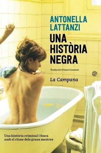 HISTÒRIA NEGRA, UNA | 9788416863419 | LATTANZI, ANTONELLA | Llibreria Aqualata | Comprar llibres en català i castellà online | Comprar llibres Igualada