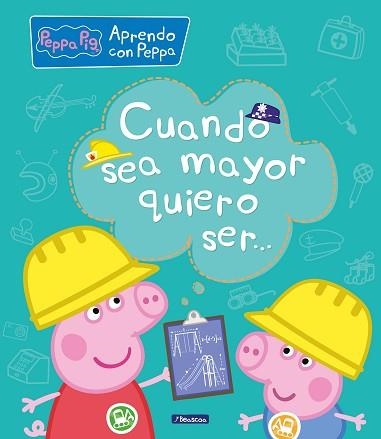 CUANDO SEA MAYOR, QUIERO SER... (APRENDO CON PEPPA PIG) | 9788448850692 | VARIOS AUTORES, | Llibreria Aqualata | Comprar llibres en català i castellà online | Comprar llibres Igualada