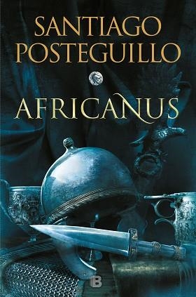 AFRICANUS. EL HIJO DEL CÓNSUL (TRILOGÍA AFRICANUS 1) | 9788466664004 | POSTEGUILLO, SANTIAGO | Llibreria Aqualata | Comprar llibres en català i castellà online | Comprar llibres Igualada