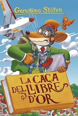 GERONIMO STILTON 71. LA CAÇA DEL LLIBRE D'OR | 9788491376033 | STILTON, GERONIMO | Llibreria Aqualata | Comprar libros en catalán y castellano online | Comprar libros Igualada