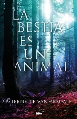 BESTIA ES UN ANIMAL, LA | 9788427213647 | VAN ARSDALE , PETERNELLE | Llibreria Aqualata | Comprar llibres en català i castellà online | Comprar llibres Igualada