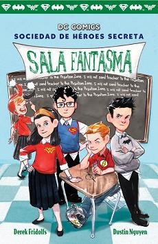 SOCIEDAD DE HÉROES SECRETA 3. SALA FANTASMA | 9788417036652 | FRIDOLFS, DEREK | Llibreria Aqualata | Comprar llibres en català i castellà online | Comprar llibres Igualada