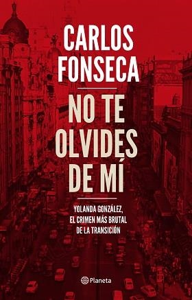 NO TE OLVIDES DE MÍ | 9788408186960 | FONSECA, CARLOS | Llibreria Aqualata | Comprar llibres en català i castellà online | Comprar llibres Igualada