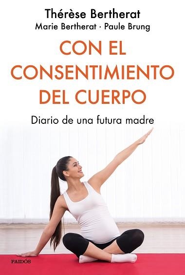 CON EL CONSENTIMIENTO DEL CUERPO | 9788449334849 | BERTHERAT, THÉRÈSE/BERTHERAT, MARIE/BRUNG, PAULE | Llibreria Aqualata | Comprar llibres en català i castellà online | Comprar llibres Igualada