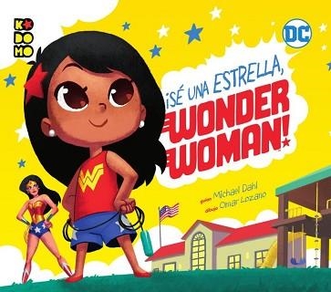 SÉ UNA ESTRELLA, WONDER WOMAN! | 9788417549718 | DAHL, MICHAEL | Llibreria Aqualata | Comprar llibres en català i castellà online | Comprar llibres Igualada