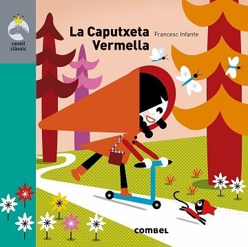 CAPUTXETA VERMELLA, LA | 9788491013761 | INFANTE, FRANCESC | Llibreria Aqualata | Comprar libros en catalán y castellano online | Comprar libros Igualada