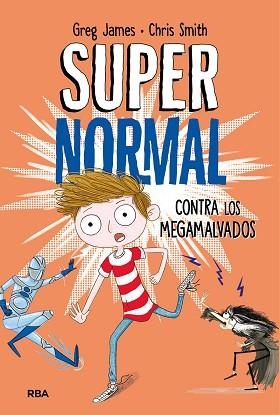 SUPERNORMAL CONTRA LOS MEGAMALVADOS | 9788427212961 | SMITH , CHRIS / JAMES , GREG | Llibreria Aqualata | Comprar llibres en català i castellà online | Comprar llibres Igualada