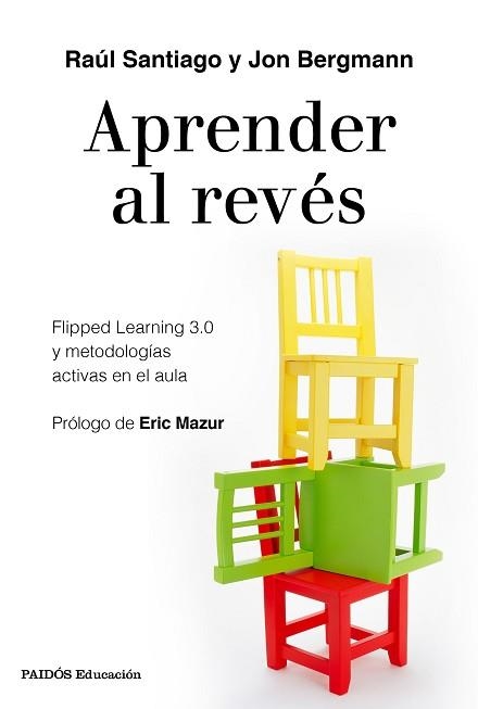 APRENDER AL REVÉS | 9788449334863 | SANTIAGO, RAÚL/BERGMANN, JON | Llibreria Aqualata | Comprar llibres en català i castellà online | Comprar llibres Igualada