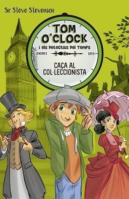 TOM O'CLOCK 6. CAÇA AL COL·LECCIONISTA | 9788424662486 | STEVENSON, SIR STEVE | Llibreria Aqualata | Comprar libros en catalán y castellano online | Comprar libros Igualada