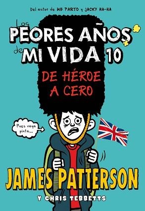 PEORES AÑOS DE MI VIDA 10. LOS. DE HÉROE A CERO | 9788424663445 | PATTERSON, JAMES | Llibreria Aqualata | Comprar llibres en català i castellà online | Comprar llibres Igualada