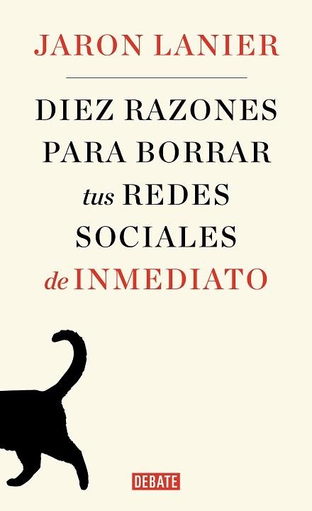 DIEZ RAZONES PARA BORRAR TUS REDES SOCIALES DE INMEDIATO | 9788499929170 | LANIER, JARON | Llibreria Aqualata | Comprar llibres en català i castellà online | Comprar llibres Igualada