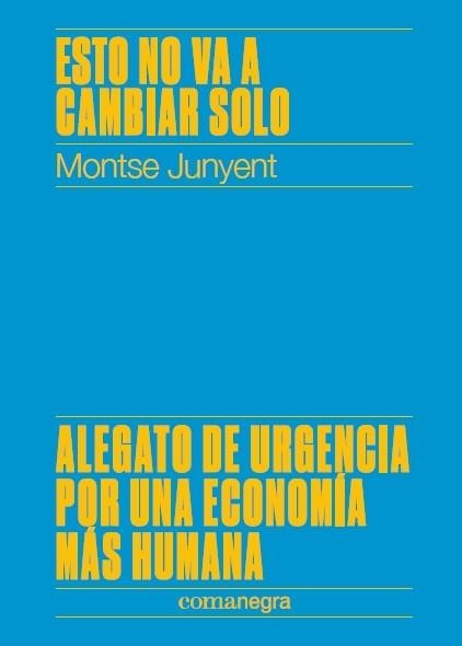 ESTO NO VA A CAMBIAR SOLO | 9788417188450 | MONTSE, JUNYENT | Llibreria Aqualata | Comprar llibres en català i castellà online | Comprar llibres Igualada