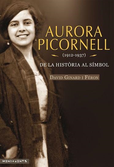 AURORA PICORNELL (1912-1937) | 9788416163687 | GINARD I FÉRON, DAVID | Llibreria Aqualata | Comprar llibres en català i castellà online | Comprar llibres Igualada