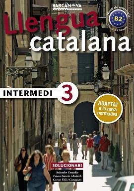 INTERMEDI 3. SOLUCIONARI | 9788448947002 | COMELLES, SALVADOR/GARCIA I BALASCH, TERESA/VILÀ I COMAJOAN, CARME | Llibreria Aqualata | Comprar llibres en català i castellà online | Comprar llibres Igualada