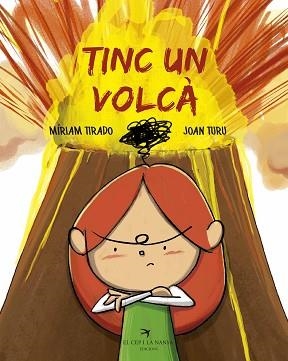 TINC UN VOLCÀ | 9788417000752 | TIRADO TORRAS, MÍRIAM / TURU SÁNCHEZ, JOAN | Llibreria Aqualata | Comprar llibres en català i castellà online | Comprar llibres Igualada