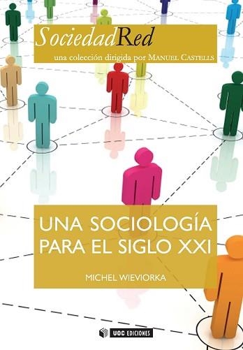 UNA SOCIOLOGÍA PARA EL SIGLO XXI | 9788497883887 | WIEVIORKA, MICHEL | Llibreria Aqualata | Comprar llibres en català i castellà online | Comprar llibres Igualada