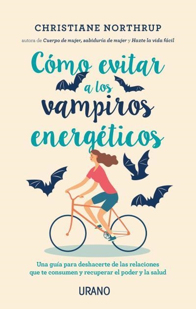 CÓMO EVITAR A LOS VAMPIROS ENERGÉTICOS | 9788416720408 | NORTHRUP, CHRISTIANE | Llibreria Aqualata | Comprar llibres en català i castellà online | Comprar llibres Igualada