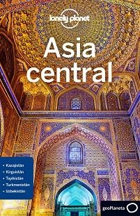 ASIA CENTRAL 1A. EDICIÓN. | 9788408189947 | LIOY, STEPHEN/KAMINSKI, ANNA/MAYHEW, BRADLEY/WALKER, JENNY | Llibreria Aqualata | Comprar llibres en català i castellà online | Comprar llibres Igualada