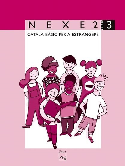 NEXE 2. LLIBRE 3. CATALÀ BÀSIC PER A ESTRANGERS | 9788421832097 | LÓPEZ GUTIÉRREZ, MARIA DOLORS/SALA MOLIST, JOSEP | Llibreria Aqualata | Comprar llibres en català i castellà online | Comprar llibres Igualada