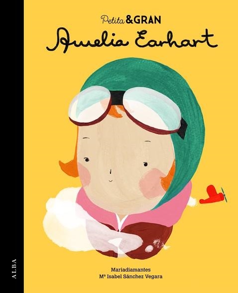 PETITA & GRAN AMELIA EARHART | 9788490651735 | SÁNCHEZ VEGARA, MARIA ISABEL | Llibreria Aqualata | Comprar llibres en català i castellà online | Comprar llibres Igualada