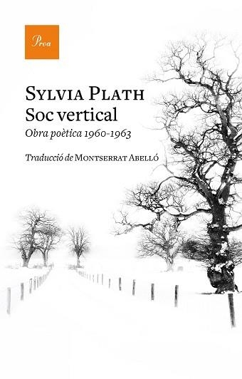 SÓC VERTICAL | 9788475887296 | PLATH, SYLVIA | Llibreria Aqualata | Comprar llibres en català i castellà online | Comprar llibres Igualada