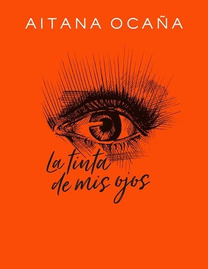 TINTA DE MIS OJOS, LA | 9788420434032 | OCAÑA, AITANA | Llibreria Aqualata | Comprar llibres en català i castellà online | Comprar llibres Igualada