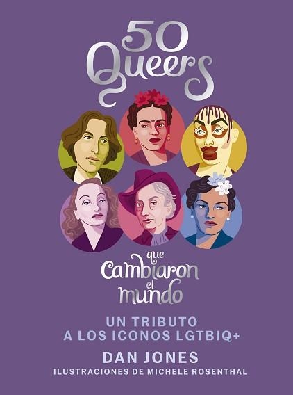 50 QUEERS QUE CAMBIARON EL MUNDO | 9788448024826 | JONES, DAN | Llibreria Aqualata | Comprar llibres en català i castellà online | Comprar llibres Igualada