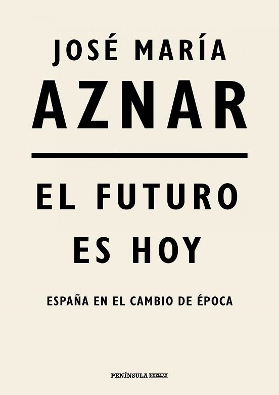 FUTURO ES HOY, EL | 9788499427287 | AZNAR, JOSÉ MARÍA | Llibreria Aqualata | Comprar llibres en català i castellà online | Comprar llibres Igualada