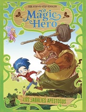 MAGIC HERO 2. LOS JABALÍES APESTOSOS | 9788424662288 | STEVENSON, SIR STEVE | Llibreria Aqualata | Comprar llibres en català i castellà online | Comprar llibres Igualada