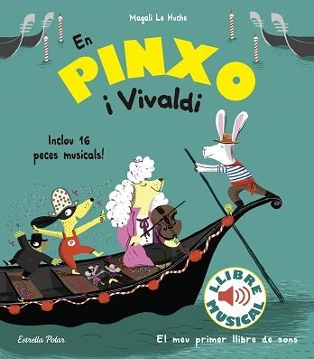 EN PINXO I VIVALDI. LLIBRE MUSICAL | 9788491374305 | LE HUCHE, MAGALI | Llibreria Aqualata | Comprar llibres en català i castellà online | Comprar llibres Igualada