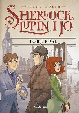 SHERLOCK, LUPIN I JO. DOBLE FINAL | 9788491376347 | ADLER, IRENE | Llibreria Aqualata | Comprar llibres en català i castellà online | Comprar llibres Igualada