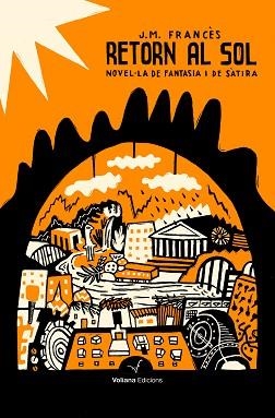 RETORN AL SOL | 9788494823817 | LADRON DE CEGAMA, JOSEP MARIA FRANCÈS | Llibreria Aqualata | Comprar llibres en català i castellà online | Comprar llibres Igualada