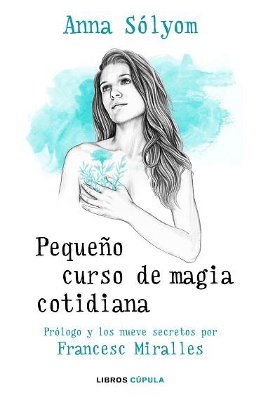 PEQUEÑO CURSO DE MAGIA COTIDIANA | 9788448024925 | SOLYOM, ANNA / MIRALLES, FRANCESC | Llibreria Aqualata | Comprar llibres en català i castellà online | Comprar llibres Igualada