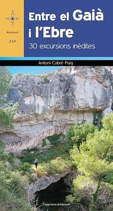 ENTRE EL GAIÀ I L'EBRE | 9788490347331 | CABRÉ PUIG, ANTONI | Llibreria Aqualata | Comprar llibres en català i castellà online | Comprar llibres Igualada