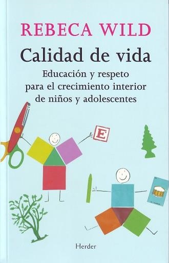 CALIDAD DE VIDA. EDUCACION Y RESPETO PARA EL CRECIMIENTO INT | 9788425423161 | WILD, REBECA | Llibreria Aqualata | Comprar llibres en català i castellà online | Comprar llibres Igualada