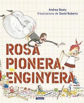 ROSA PIONERA, ENGINYERA | 9788448850975 | BEATY, ANDREA / ROBERTS, DAVID | Llibreria Aqualata | Comprar llibres en català i castellà online | Comprar llibres Igualada