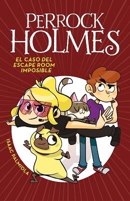 PERROCK HOLMES 9. EL CASO DEL ESCAPE ROOM IMPOSIBLE  | 9788417460051 | PALMIOLA, ISAAC | Llibreria Aqualata | Comprar libros en catalán y castellano online | Comprar libros Igualada