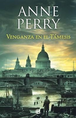 VENGANZA EN EL TÁMESIS (DETECTIVE WILLIAM MONK 22) | 9788466664240 | PERRY, ANNE | Llibreria Aqualata | Comprar libros en catalán y castellano online | Comprar libros Igualada