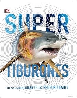 SUPERTIBURONES Y OTRAS CRIATURAS DE LAS PROFUNDIDADES | 9780241364413 | VARIOS AUTORES, | Llibreria Aqualata | Comprar llibres en català i castellà online | Comprar llibres Igualada